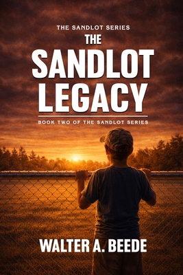 Coperta cărții 'The Sandlot Legacy - Walter Beede'