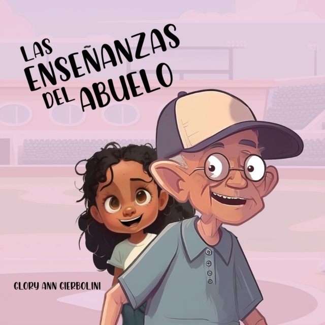 Las Enseñanzas del Abuelo - Glory A. Gierbolini