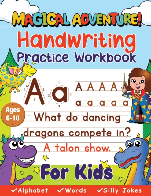 Handwriting Practice Book for Kids Ages 6-10 (Magical Adventure): Printing Workbook, Trace Letters, Numbers & Sight Words for Grades 1,2,3 & 4. - Pony House Press