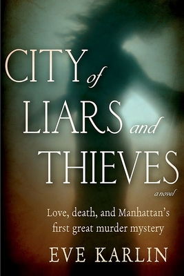 City of Liars and Thieves - Eve Karlin