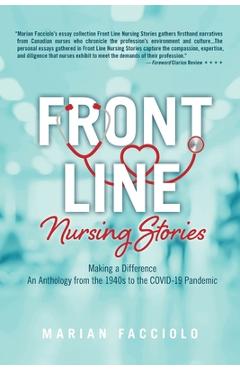 Poza produsului Front Line Nursing Stories: Making a Difference: An Anthology from the 1940s to the COVID-19 Pandemic - Marian Facciolo