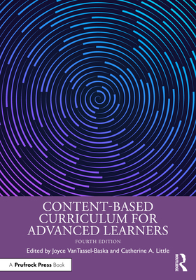 Content-Based Curriculum for Advanced Learners - Joyce Vantassel-baska