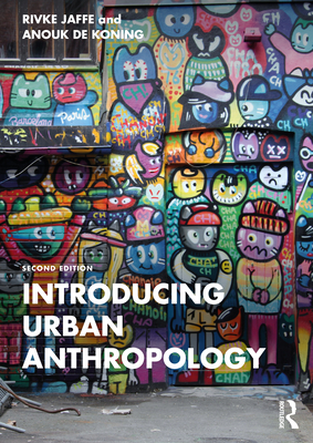 Introducing Urban Anthropology - Rivke Jaffe