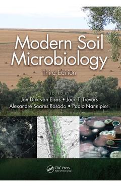 Coperta cărții 'Modern Soil Microbiology, Third Edition - Jan Dirk Van Elsas'