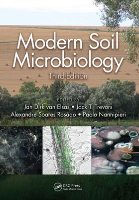 Modern Soil Microbiology, Third Edition - Jan Dirk Van Elsas