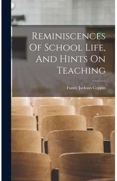 Coperta cărții 'Reminiscences Of School Life, And Hints On Teaching - Fanny Jackson Coppin'