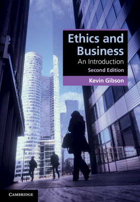 Ethics and Business: An Introduction - Kevin Gibson