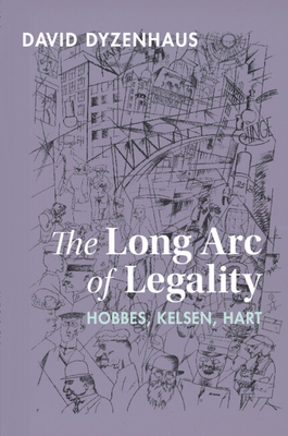 The Long Arc of Legality - David Dyzenhaus