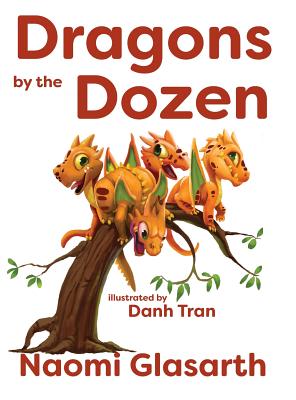 Dragons by the Dozen - Naomi Glasarth