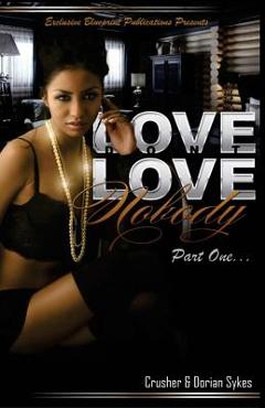 Coperta cărții 'Love Don't Love Nobody - Crusher'