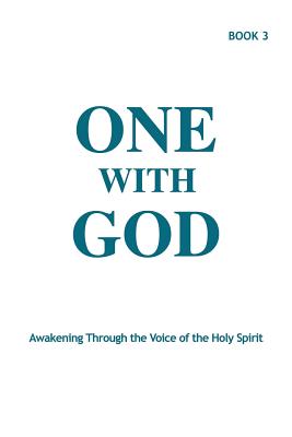 One With God: Awakening Through the Voice of the Holy Spirit - Book 3 - Marjorie Tyler