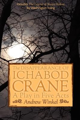 Coperta cărții 'The Disappearance of Ichabod Crane - Andrew Winkel'