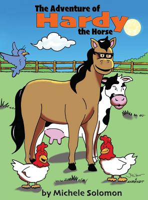 The Adventure of Hardy the Horse - Michele Solomon