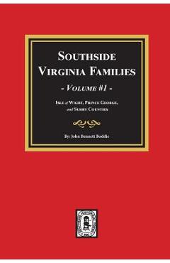Southside Virginia Families, Vol. #1 - John Bennett Boddie