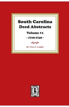 Coperta cărții 'South Carolina Deed Abstracts 1719-1740, Volume #1. - Clara A. Langley'