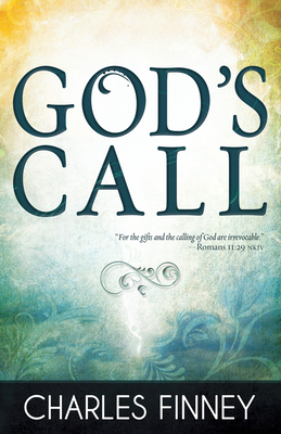 God's Call - Charles G. Finney