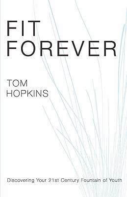 Fit Forever - Tom Hopkins