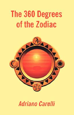 The 360 Degrees of the Zodiac - Adriano Carelli