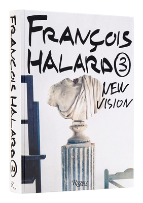 François Halard 3: New Vision - Francois Halard
