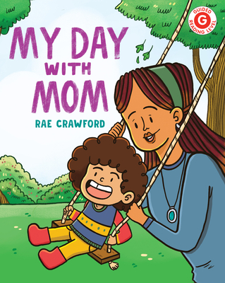 My Day with Mom - Rae Crawford