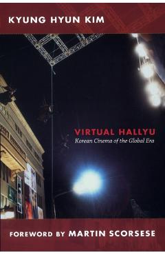 Poza produsului Virtual Hallyu: Korean Cinema of the Global Era - Kyung Hyun Kim