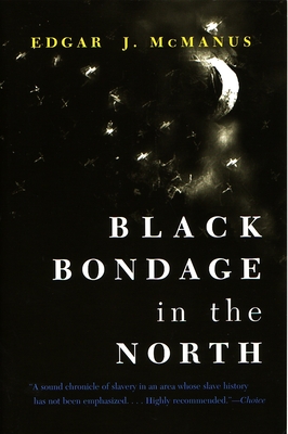 Black Bondage in the North - Edgar J. Mcmanus