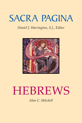 Sacra Pagina: Hebrews: Volume 13 - Alan C. Mitchell