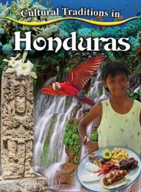 Cultural Traditions in Honduras - Rebecca Sjonger