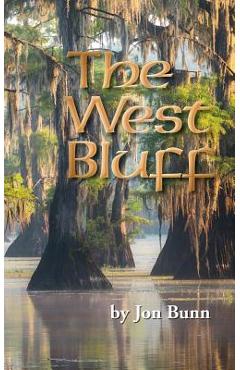 Coperta cărții 'The West Bluff - Jon Bunn'