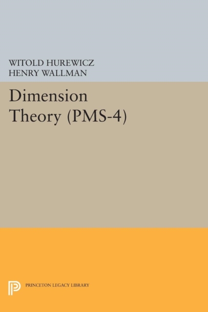 Dimension Theory (Pms-4), Volume 4 - Witold Hurewicz