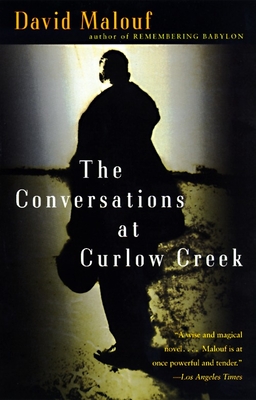 The Conversations at Curlow Creek - David Malouf