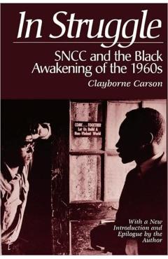 Poza produsului In Struggle: Sncc and the Black Awakening of the 1960s - Clayborne Carson