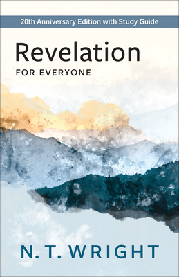 Revelation for Everyone: 20th Anniversary Edition with Study Guide - N. T. Wright