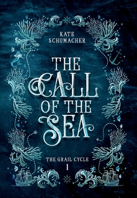 The Call of the Sea - Kate Schumacher