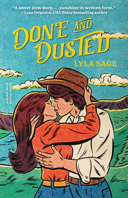 Done and Dusted: A Rebel Blue Ranch Novel - Lyla Sage
