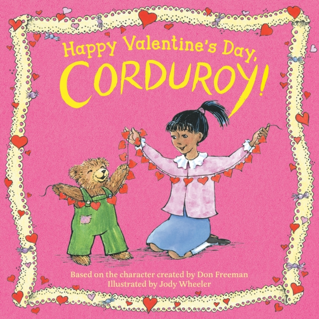 Happy Valentine's Day, Corduroy! - Jody Wheeler