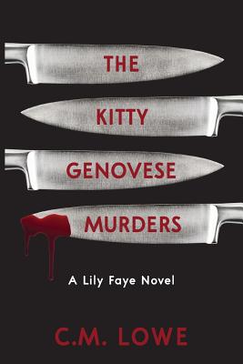 The Kitty Genovese Murders - C. M. Lowe