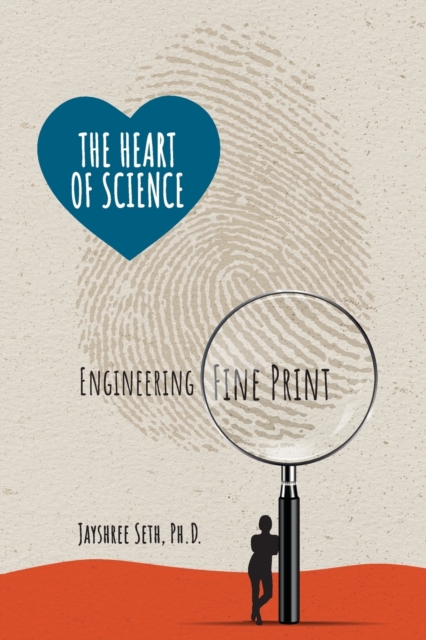 The Heart of Science Engineering Fine Print - Jayshree Seth