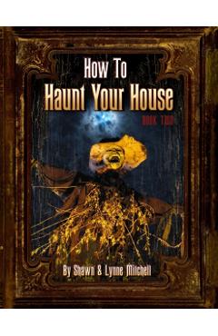 Poza produsului How to Haunt Your House, Book Two - Lynne Mitchell