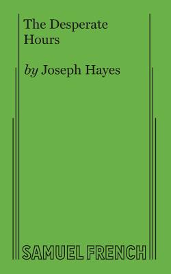 The Desperate Hours - Joseph Hayes