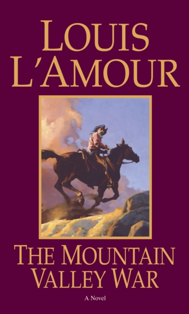 The Mountain Valley War - Louis L'amour