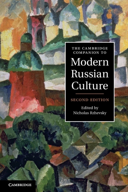 The Cambridge Companion to Modern Russian Culture - Nicholas Rzhevsky