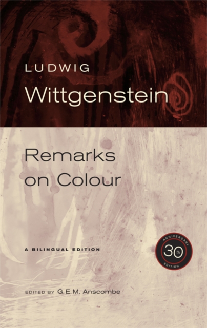 Remarks on Colour, 30th Anniversary Edition - Ludwig Wittgenstein