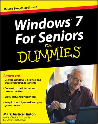 Windows 7 for Seniors for Dummies - Mark Justice Hinton