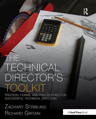 Coperta cărții 'The Technical Director's Toolkit: Process, Forms, and Philosophies for Successful Technical Direction - Zachary'