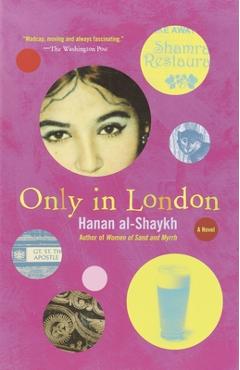 Coperta cărții 'Only in London - Hanan Al-shaykh'