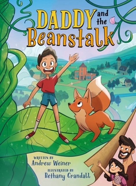 Daddy and the Beanstalk (a Graphic Novel) - Andrew Weiner