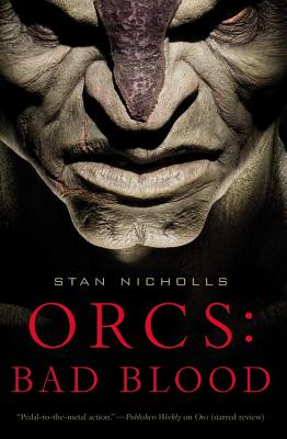 Orcs: Bad Blood - Stan Nicholls