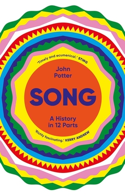 Song: A History in 12 Parts - John Potter