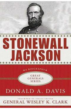 Poza produsului Stonewall Jackson: A Biography - Donald A. Davis